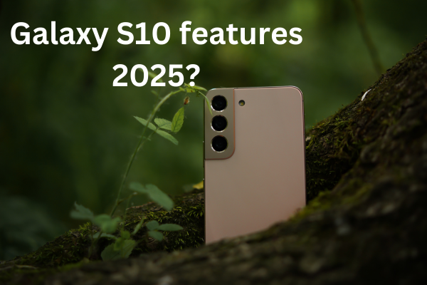 Galaxy S10 features 2025