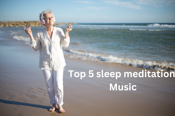 Top 5 sleep meditation Music